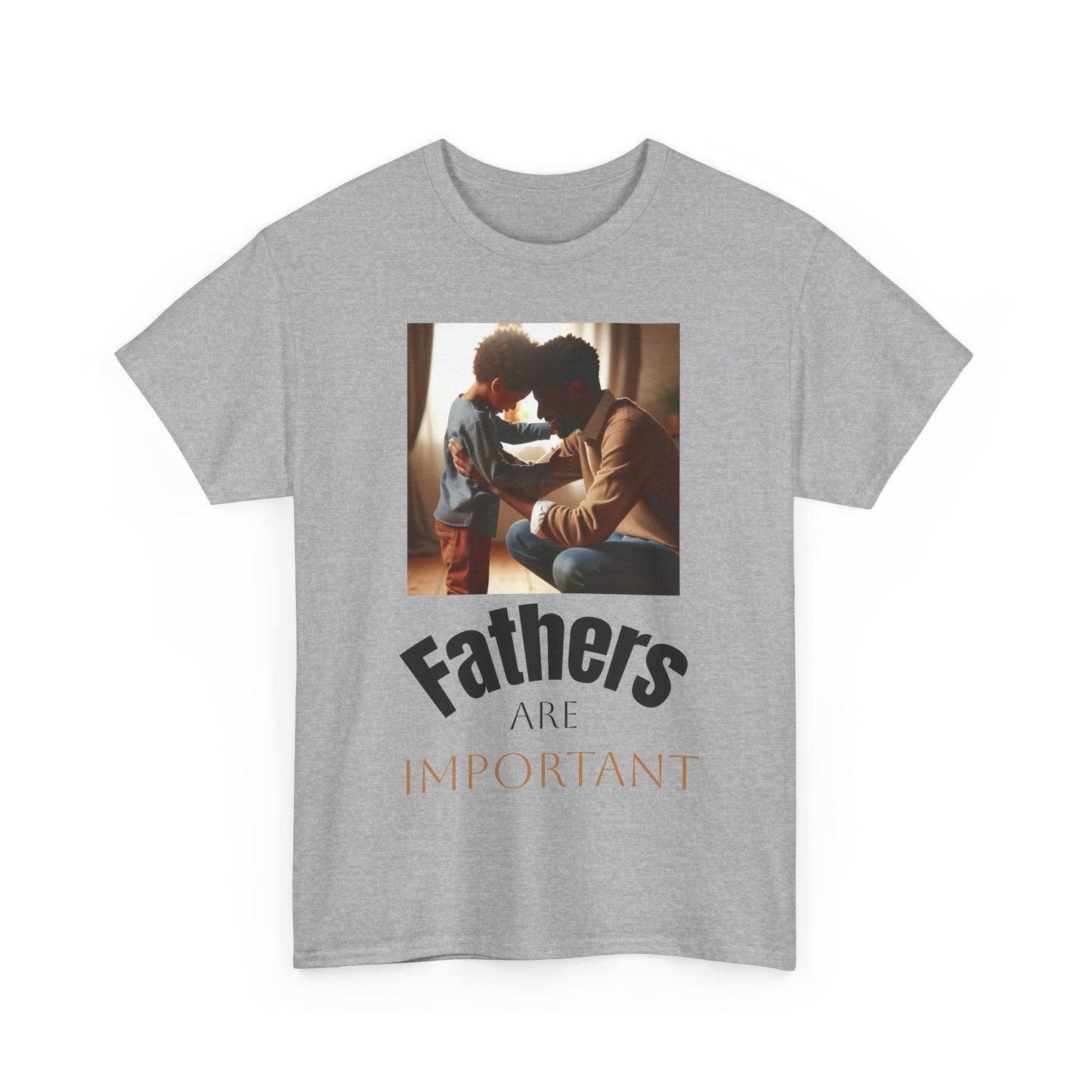 Fathers Are Important Unisex Heavy Cotton Tee - Celebrate Fatherhood